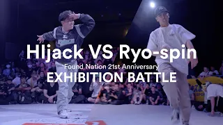 HIjack (808 Breakers) VS Ryo Spin (Found Nation) | Exhibition Battle | Found Nation 21st Anniversary