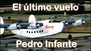 The las flight of Pedro Infante - TAMSA Cargo Flight (Reconstruction)