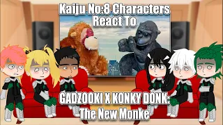 Kaiju No:8  Characters React To GADZOOKI X KONKY DONK: The New Monke | Full Video