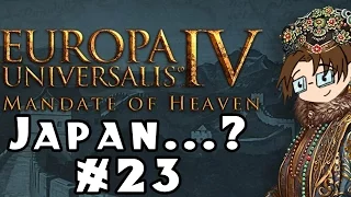 Europa Universalis IV: Mandate of Heaven -- Japan...? #23