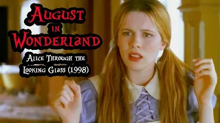 August in Wonderland, Ep. 22: Alice Through the Looking Glass (1998)