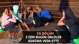 Ünlüler takımında duygu dolu anlar! 3 isimle vedalaştılar! | 39.Bölüm | Survivor 2018