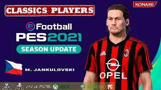 M. JANKULOVSKI face+stats (Classics Players) How to create in PES 2021