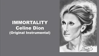 Celine Dion - Immortality (Original Instrumental)