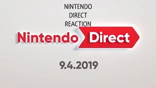 NINTENDO DIRECT REACTIONS (9.4.2019)