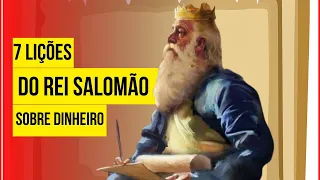 7 LICÕES DO REI SALOMÃO SOBRE DINHEIRO.