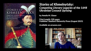 Stories of Khmelnytsky: Competing Literary Legacies of the 1648 Ukrainian Cossack Uprising, A.Glaser