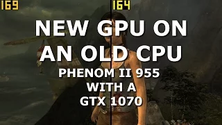 New GPU Old CPU - Phenom II X4 955 BE with a GTX 1070