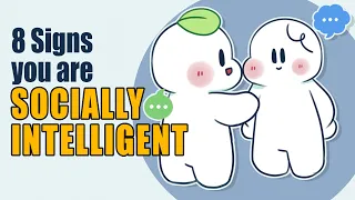 Are You Socially Intelligent? 8 Skills That Will Help You