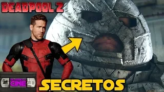 DEADPOOL 2 -Secretos, easter eggs, curiosidades, referencias