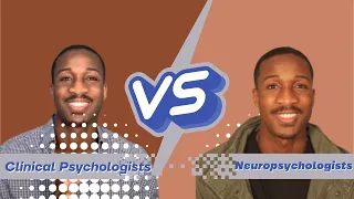 Clinical Psychologist Vs. Neuropsychologist? | What is the Difference?