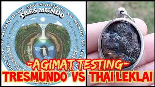 TRESMUNDO PH VS LEKLAI THAILAND : AGIMAT TESTING : TALISMAN : ANTING-ANTING : AGIMAT : MEDALYON