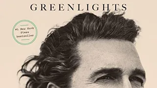 Greenlights By Matthew Mcconaughey | audiobook summary