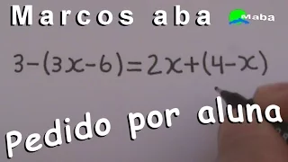 EQUAÇÃO DO PRIMEIRO GRAU - Aula 04 (Pedido por aluna)