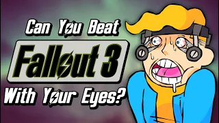 Can You Beat Fallout 3 With Your Eyes?