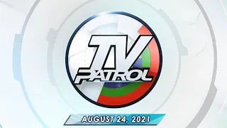 TV Patrol livestream | August 24, 2021 Full Episode Replay
