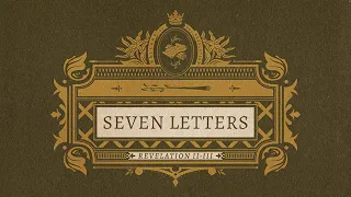 SEVEN LETTERS // 'Ballads of the Revelation'