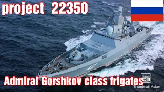 Admiral Gorshkov class frigates (project 22350) for the Russian navy 🇷🇺.