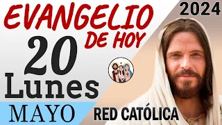 Evangelio de Hoy Lunes 20 de Mayo de 2024 | REFLEXIÓN | Red Catolica