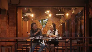 Leeyonk Sinatra feat Widi - AKU (Official Music Video)