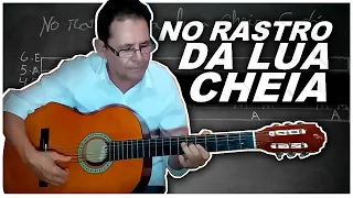 COMO TOCAR A MUSICA NO RASTRO DA LUA CHEIA - Almir Sater, INTRODUÇÃO ACORDES E DEDILHADO - Violão