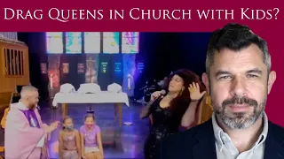 Drag Queens in Church with Kids? Dr. Taylor Marshall Podcast