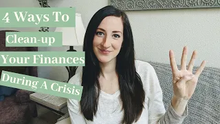 4 Ways To Clean-up Your Finances During A Crisis
