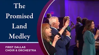 “The Promised Land Medley” First Dallas Choir and Orchestra with Larry Pearce | June 11, 2023