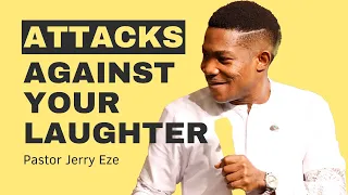 ATTACKS AGAINST YOUR LAUGHTER