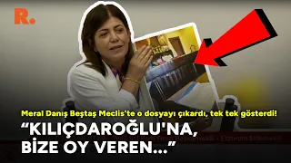 Meral Danış Beştaş Meclis'te o dosyayı çıkardı, tek tek gösterdi! "Kılıçdaroğlu'na oy veren..."