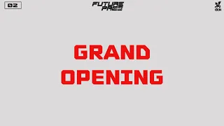 GRAND OPENING | Future Pace Battle 2021