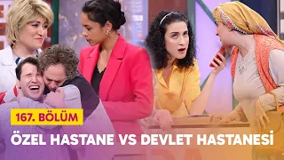 Özel Hastane vs Devlet Hastanesi  (167. Bölüm) -  Çok Güzel Hareketler 2