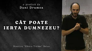 Dani Drumea | Cât poate ierta Dumnezeu? | Ciresarii TV | 28.08.2022 | Biserica "Sfânta Treime" Beiuș