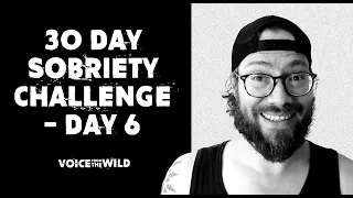 30 day sobriety challenge day 6 - The worst of the withdrawals seem to be over now