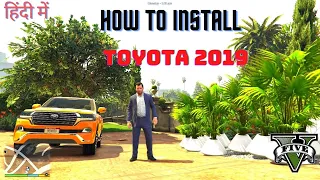 [ HINDI ] GTA V  How to install Toyota Land Cruiser VXR 200 2019 | GTA V MODS