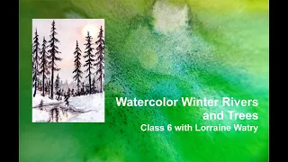 How to Paint Watercolor Winter Rivers and Trees - Lesson 6 | Watercolour Painting