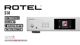 Rotel S14 – odtwarzacz sieciowy z wbudowanym wzmacniaczem | prezentacja Top Hi-Fi