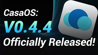 CasaOS v0.4.4 Officially Released!