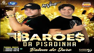 OS BARÕES DA PISADINHA AO VIVO BATOM DE OURO - MUSICAS NOVAS JULHO 2019