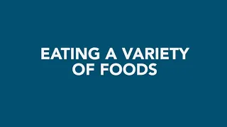 Eating a Variety of Foods