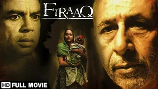 Firaaq (फ़िराक) - FULL HD MOVIE - Naseeruddin Shah - Nawazuddin Siddiqui -Paresh Rawal - Tisca Chopra