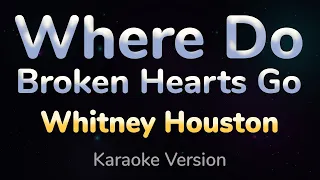 WHERE DO BROKEN HEARTS GO - Whitney Houston (HQ KARAOKE VERSION with lyrics)