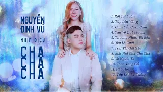 NHỊP ĐIỆU CHA CHA CHA 2021 | NGUYỄN ĐÌNH VŨ | TUYỂN TẬP SUPERCLIP 1