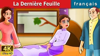 La Dernière Feuille | Last Leaf in French | Contes De Fées Français |@FrenchFairyTales