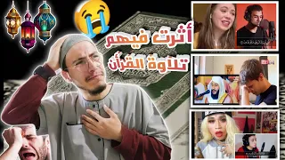 ردة فعلي على ردة فعل أجانب عند إستماعهم لتلاوة القرأن الكريم♥