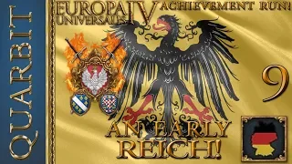 An Early Reich! Let's Play EU4 - 1.29! Part 9!