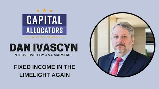 Dan Ivascyn – Fixed Income in the Limelight Again (Capital Allocators, EP.298)