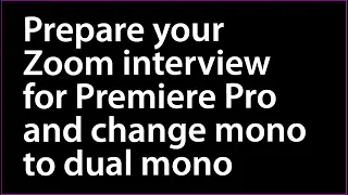 Setting up zoom interview for editing in Premiere Pro