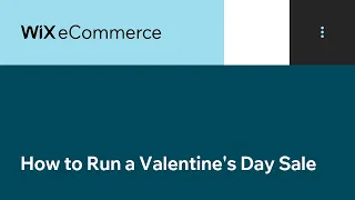Wix eCommerce | How to Run a Valentine's Day Sale