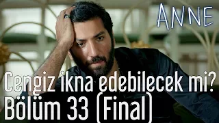 Anne 33. Bölüm (Final) - Cengiz Şule'yi İkna Edebilecek mi?